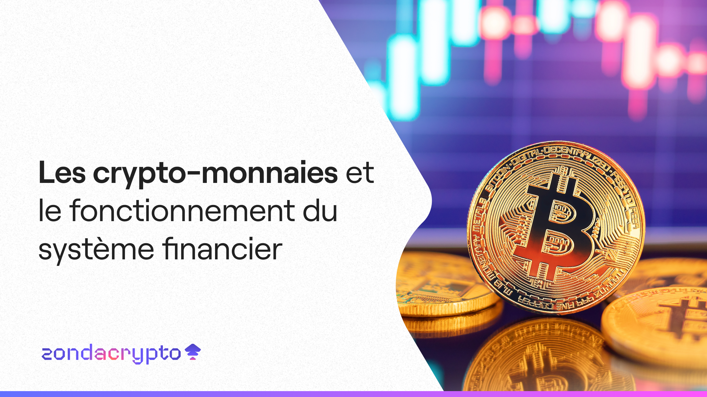 Les crypto-monnaies et le fonctionnement du système financier